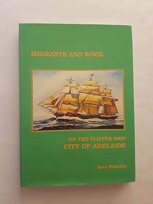 Migrants and Wool : On the Clipper Ship 'City of Adelaide'