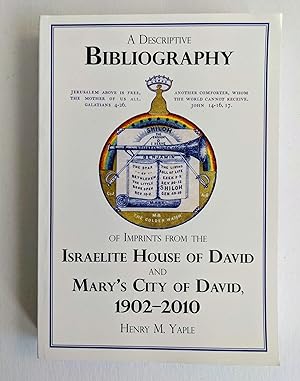 BIBLIOGRAPHY of the ISRAELITE HOUSE OF DAVID and MARY'S CITY OF DAVID 1902-2010