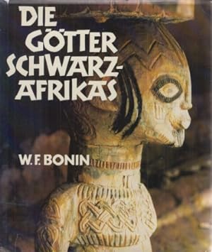 Die Götter Schwarzafrikas. Mit e. Liste afrikan. Gottesnamen von John S. Mbiti u. e. Erzählung vo...