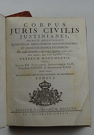 Corpus juris civilis justinianei. Adjectis recentioribus quorundam imperatorum constitutionibus, ...