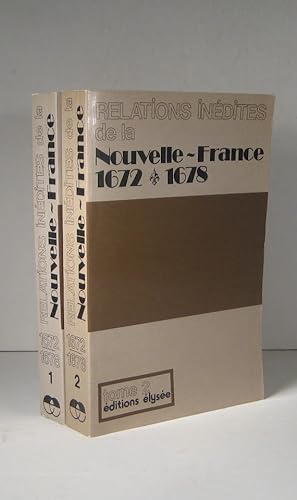 Relations inédites de la Nouvelle-France (1672-1679) pour faire suite aux anciennes Relations (16...