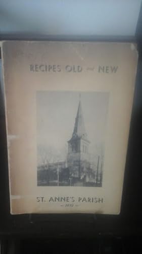 ST. ANNE'S PARISH RECIPE BOOK (Recipes Old and New)