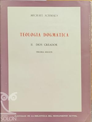 Teología dogmática - Tomo II - Dios Creador
