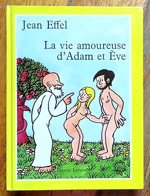 La vie amoureuse d'Adam et Eve.
