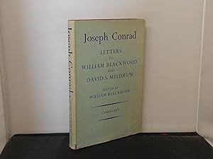 Joseph Conrad Letters to William Blackwood and David S Meldrum Edited by William Blackburn