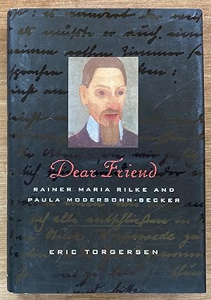 Dear Friend: Rainer Maria Rilke and Paula Modersohn-Becker
