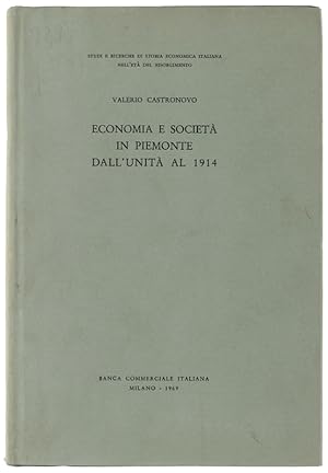 ECONOMIA E SOCIETA' IN PIEMONTE DALL'UNITA' AL 1914.: