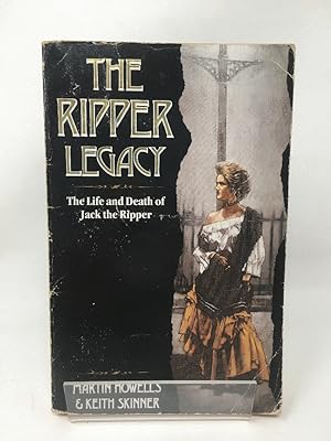 The Ripper Legacy: Life and Death of Jack the Ripper: The Life And Death of Jack the Ripper