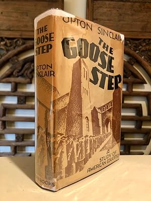 The Goose-Step A Study of American Education