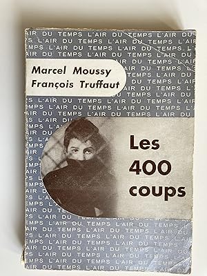 Les 400 coups. Récit d'après le film de François Truffaut.