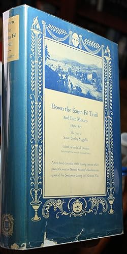 Down The Santa Fe Trail And Into Mexico, The Diary Of Susan Shelby Magoffin, 1846-1847