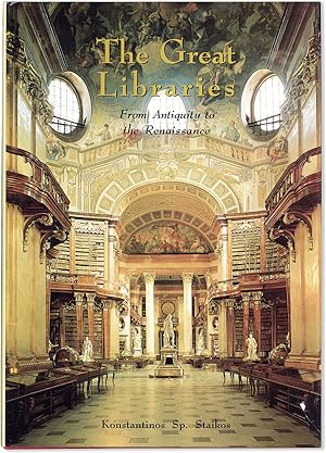 The Great Libraries: From Antiquity to the Renaissance (3000 B.C. to A.D. 1600)