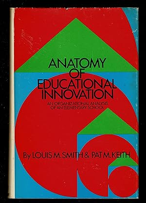 Anatomy of educational innovation: an organizational analysis of an elementary school