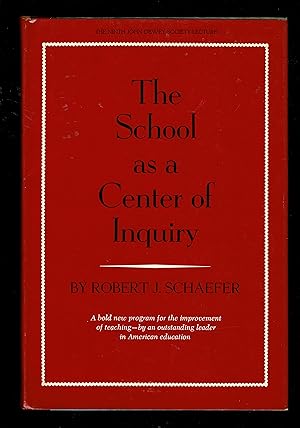 The School As A Center Of Inquiry