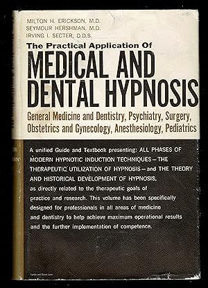 The Practical Application Of Medical And Dental Hypnosis