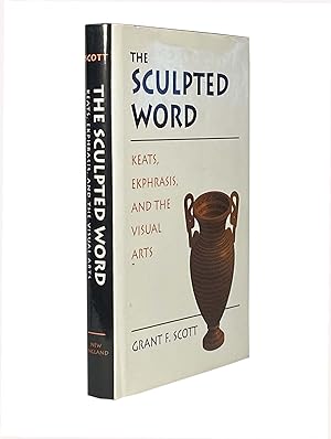 The Sculpted Word; Keats, Ekphrasis, And The Visual Arts