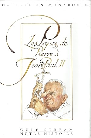 Les papes, de Pierre à Jean-Paul II