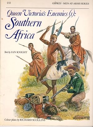 Queen Victoria's Enemies (I): Southern Africa [Osprey Men-At-Arms Series, #212]