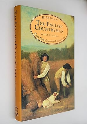 The English countryman : his life and work from Tudor times to the Victorian age