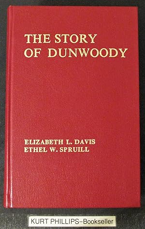 The Story of Dunwoody Its Heritage and Horizons 1821-1975 (Signed Copy)