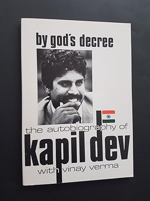 By God's Decree : The Autobiography of Kapil Dev