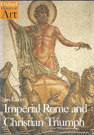 Imperial Rome and Christian Triumph: The Art of the Roman Empire Ad 100-450