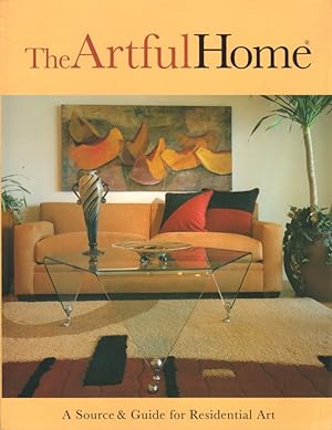 The Artful Home: A Source & Guide for Residential Art [Edition 2]