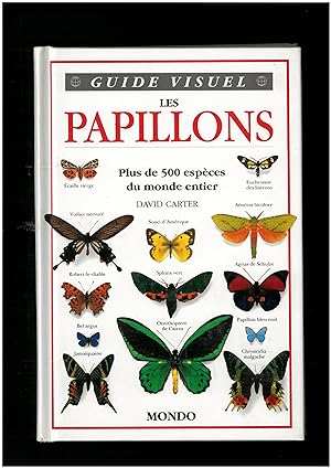 Guide visuel : Les papillons, plus de 500 espèces du monde entier