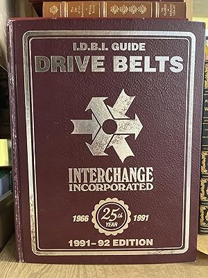 I.D.B.I. Guide (International Drive Belt Interchange): World's Most Complete History of Drive and...