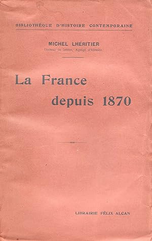 La France depuis 1870.