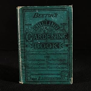 Beeton's Gardening Book, containing Full and Practical Instructions concerning General Garden Ope...