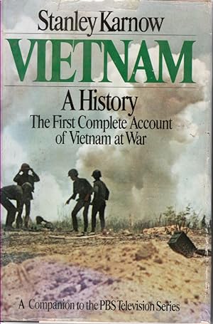 Vietnam A History the First Complete Account of Vietnam At War