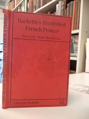 Hachette's Illustrated French Primer or the Child's First French Lessons