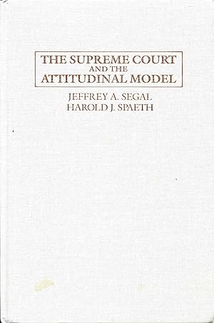 The Supreme Court and the Attitudinal Model