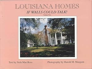 Louisiana Homes: If Walls Could Talk! (Volume 2)