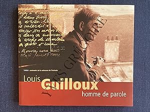 LOUIS GUILLOUX HOMME DE PAROLE 1999 Centenaire de la naissance de l'écrivain