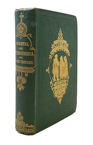 Oriental and Western Siberia A Narrative of Seven Years' Explorations and Adventures in Siberia, ...