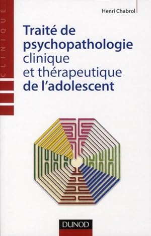 traité de psychopathologie clinique et thérapeutique de l'adolescent