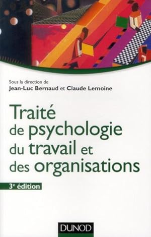 traité de psychologie du travail et des organisations (3e édition)