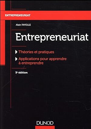 entrepreneuriat ; théories et pratiques, applications pour apprendre à entreprendre (3e édition)