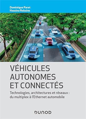 véhicules autonomes et connectés ; techniques, technologies, architectures et réseaux
