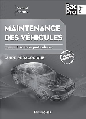 maintenance des véhicules ; 2de bac pro ; option A, voitures particulières ; guide pédagogique