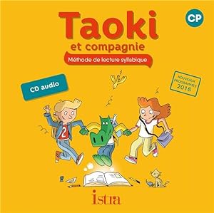 Taoki et compagnie : méthode de lecture syllabique ; CP ; CD audio (édition 2017)