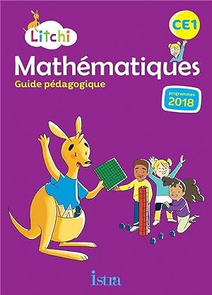 Litchi Mathématiques CE1 - Guide pédagogique - Ed. 2019