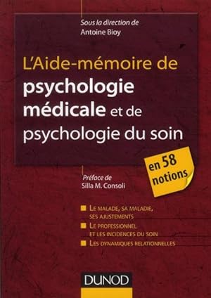 l'aide-mémoire de psychologie médicale et psychologie du soin en 58 notions