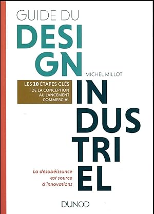 manuel de design industriel ; les 10 étapes clés, de la conception au lancement commercial