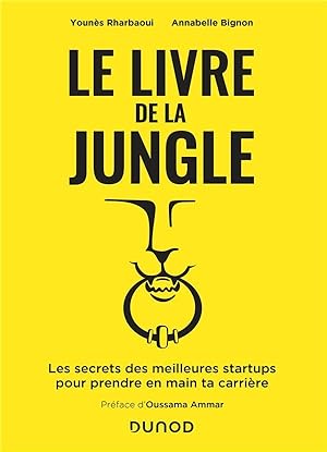 le livre de la jungle ; les secrets des meilleures start-up pour prendre en main ta carrière