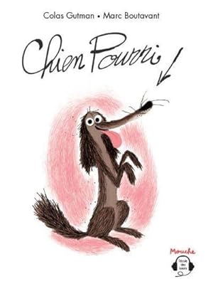 chien pourri !