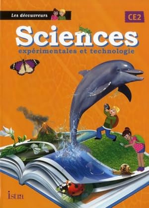 LES DECOUVREURS : sciences expérimentales et technologie ; CE2 ; livre de l'élève