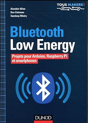 bluetooth low energy - projets pour arduino, raspberry pi et smartphones
